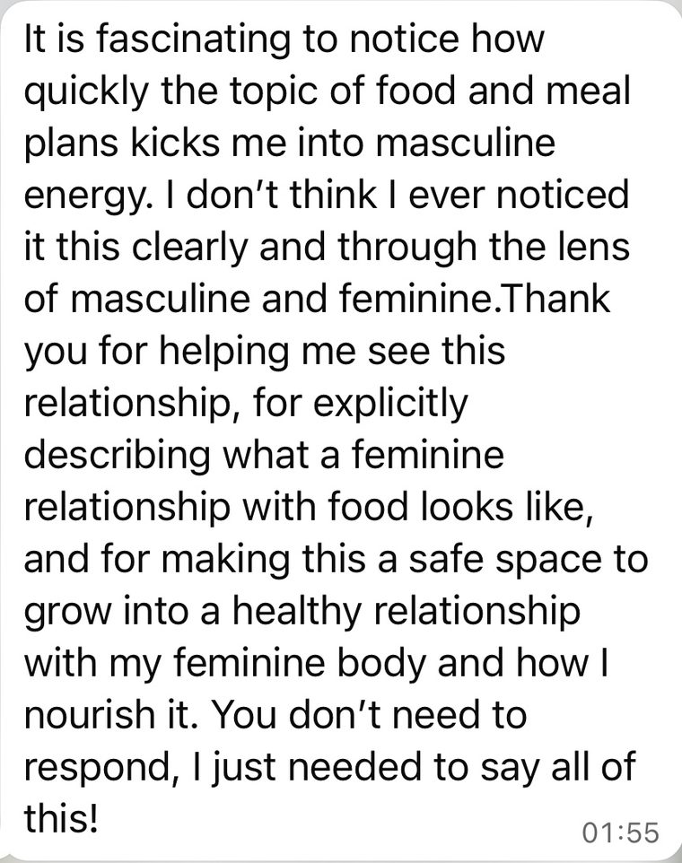 Client message: Thank you for making this a safe space to grow into a healthy relationship with my feminine body and how I nourish it.